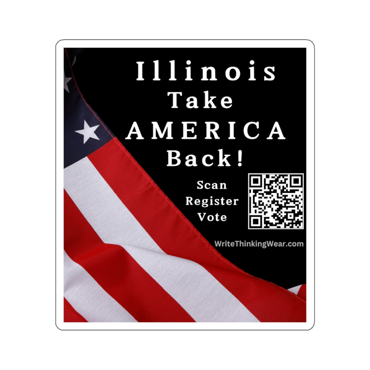 Illinois - Take America Back! With Scan Register Vote Stickers