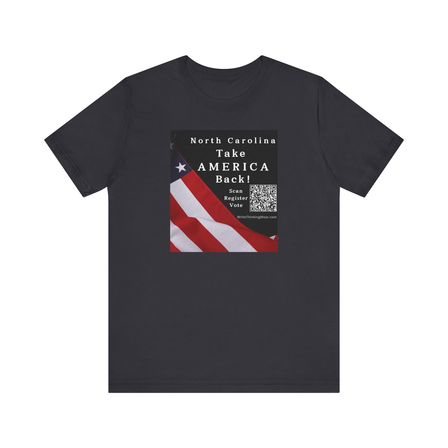 North Carolina - Take America Back! Scan Register Vote -T-shirt