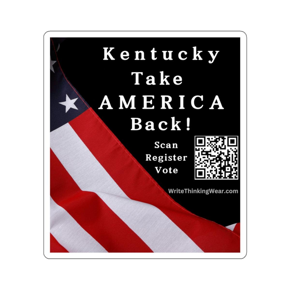 Kentucky - Take America Back! With Scan Register Vote Stickers