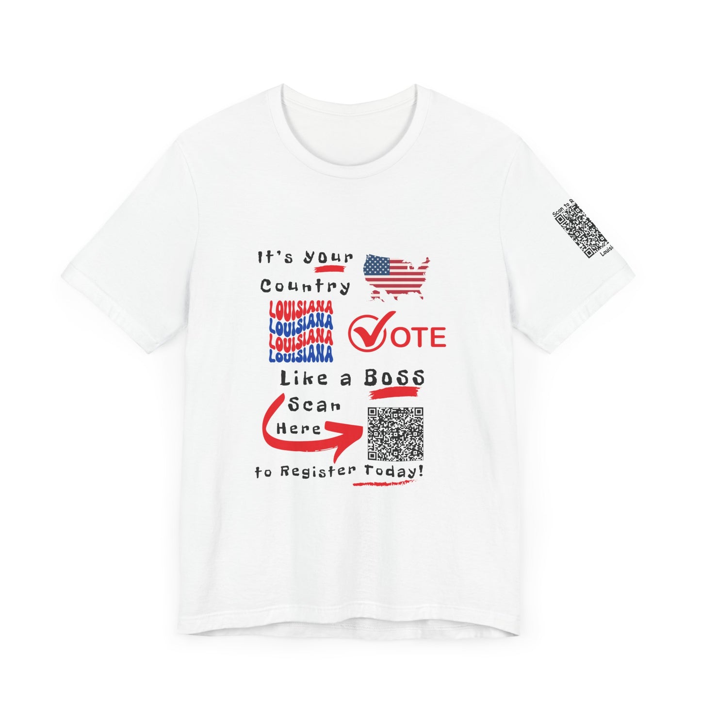 Louisiana Vote Like a Boss! Red White 'n Blue With Sleeve QR