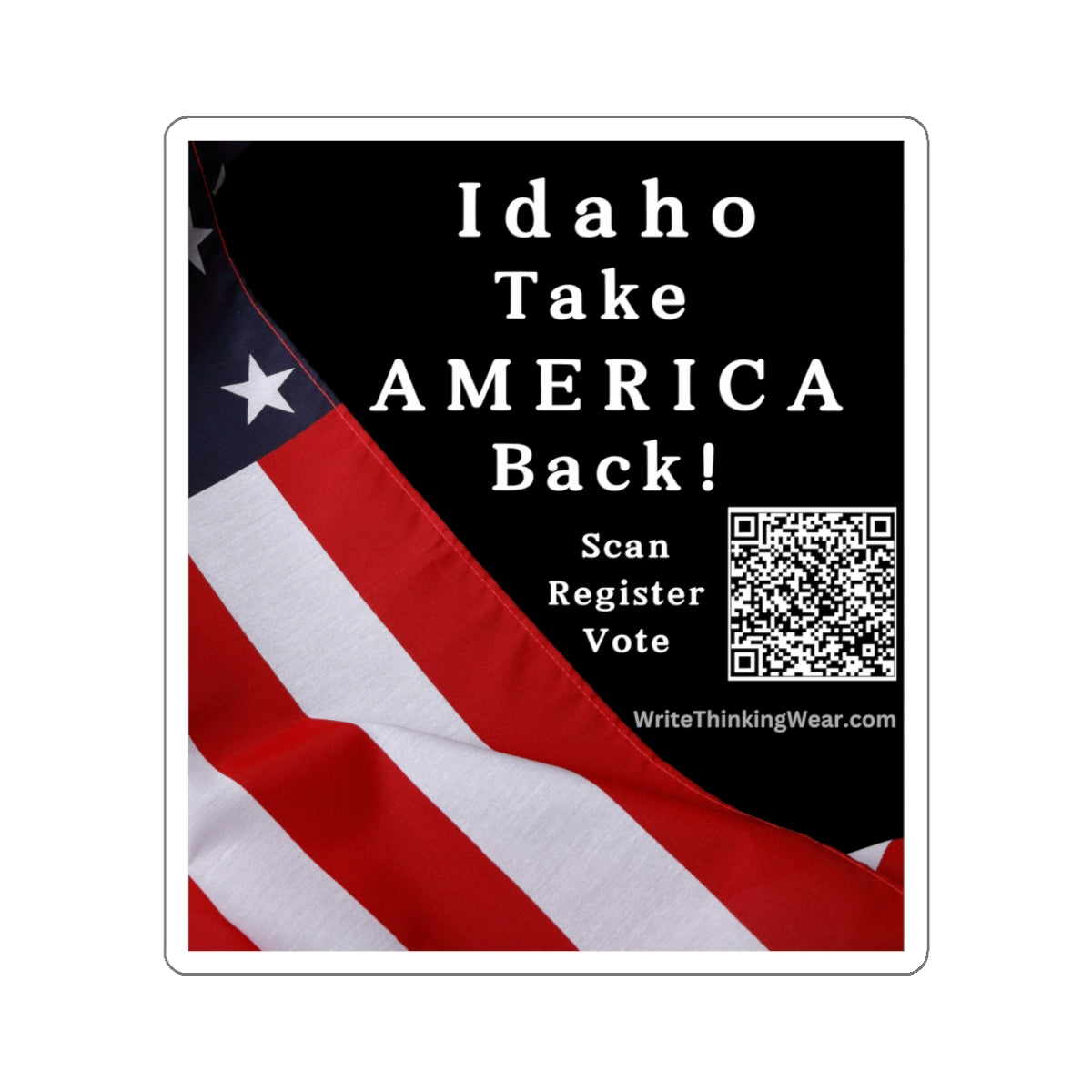 Idaho - Take America Back! With Scan Register Vote Stickers