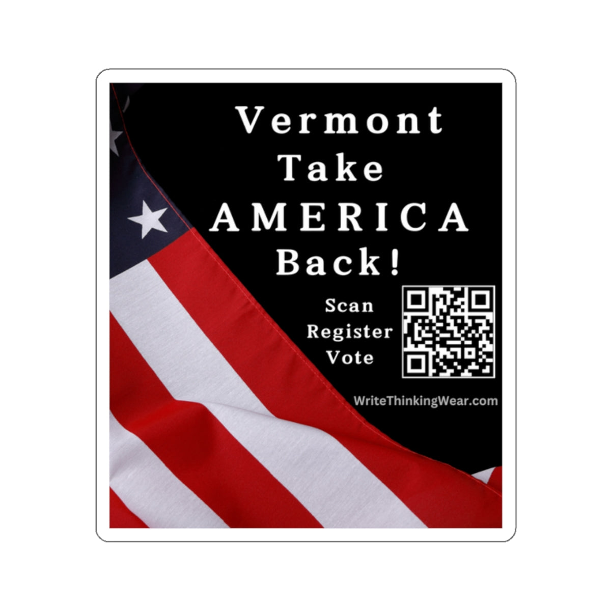 Vermont - Take America Back! With Scan Register Vote Stickers