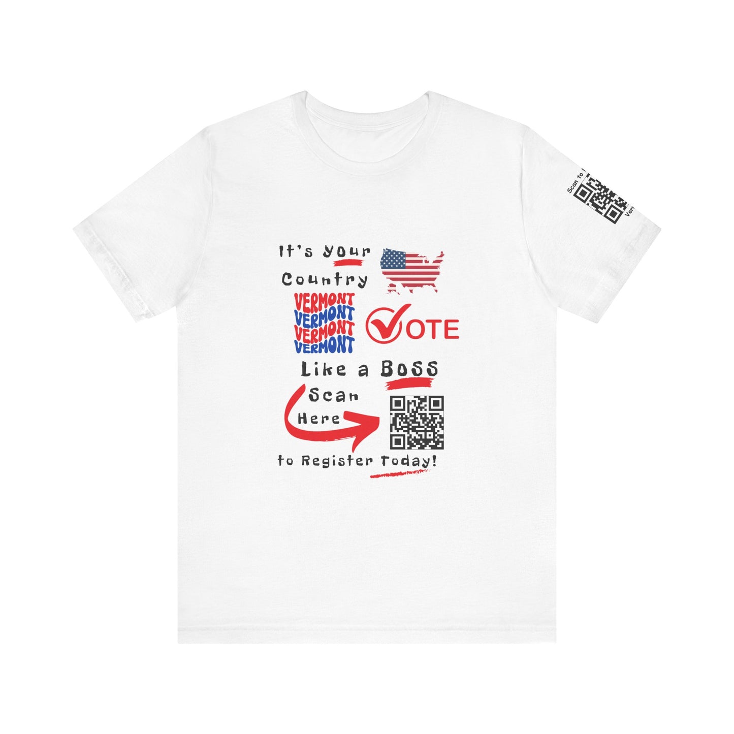 Vermont Vote Like a Boss! Red White 'n Blue With Sleeve QR