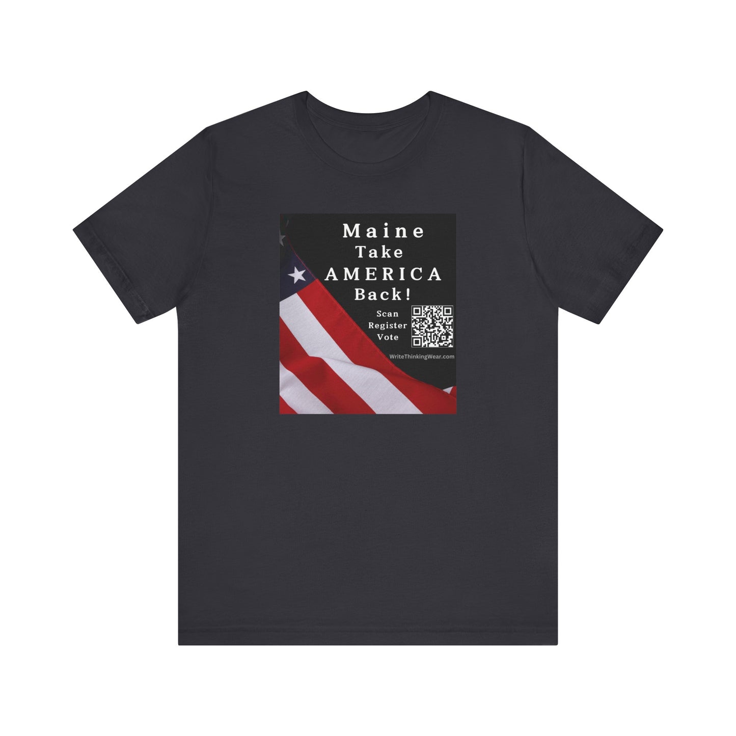 Maine - Take America Back! Scan Register Vote -T-shirt