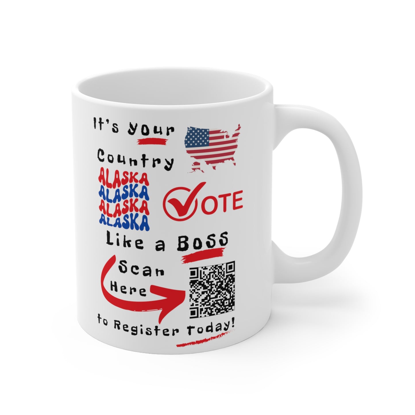 Alaska Vote Like a Boss! Mug 11oz - White