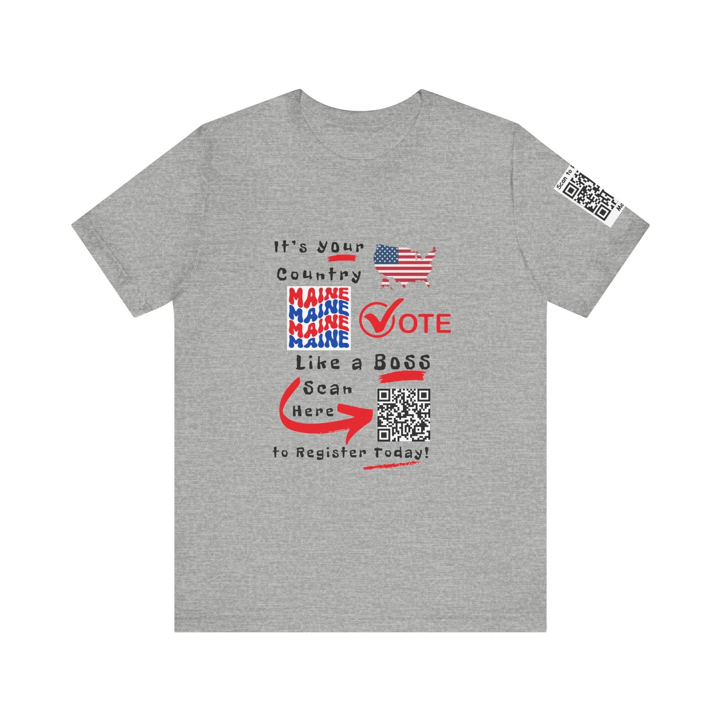 Maine Vote Like a Boss! Red White 'n Blue With Sleeve QR