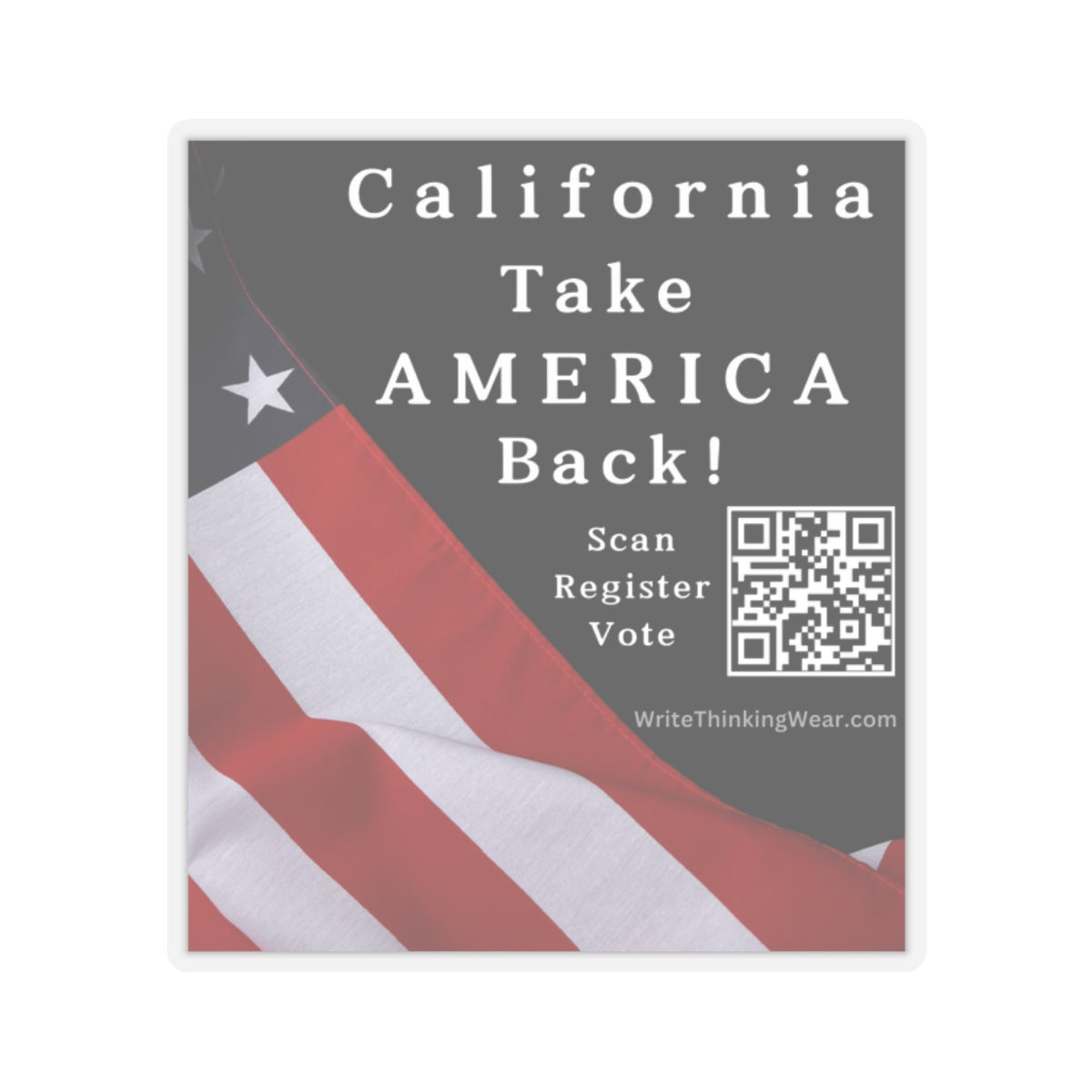 California - Take America Back! With Scan Register Vote Stickers