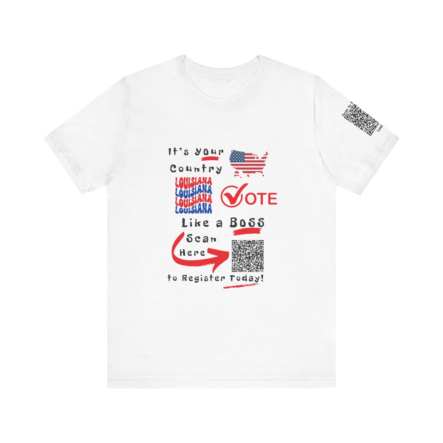 Louisiana Vote Like a Boss! Red White 'n Blue With Sleeve QR