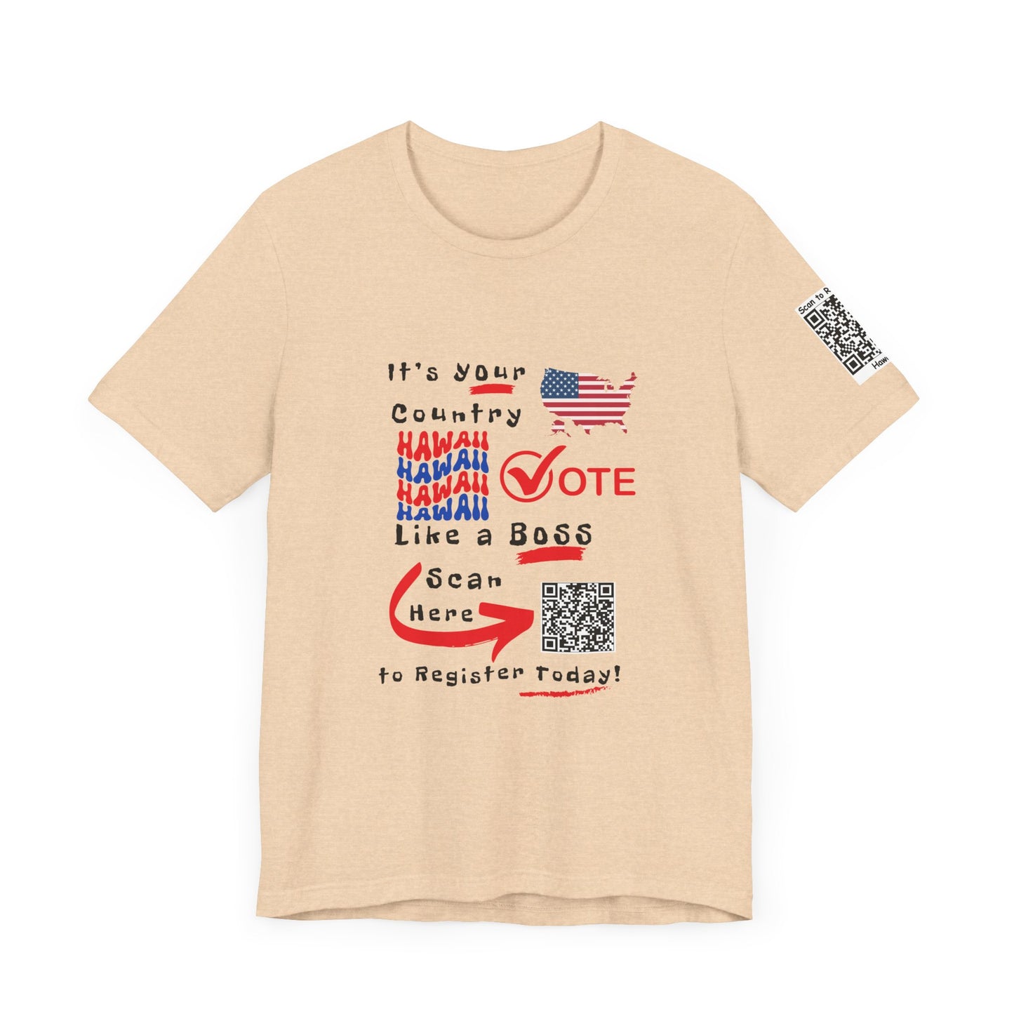 Hawaii Vote Like a Boss! Red White 'n Blue With Sleeve QR