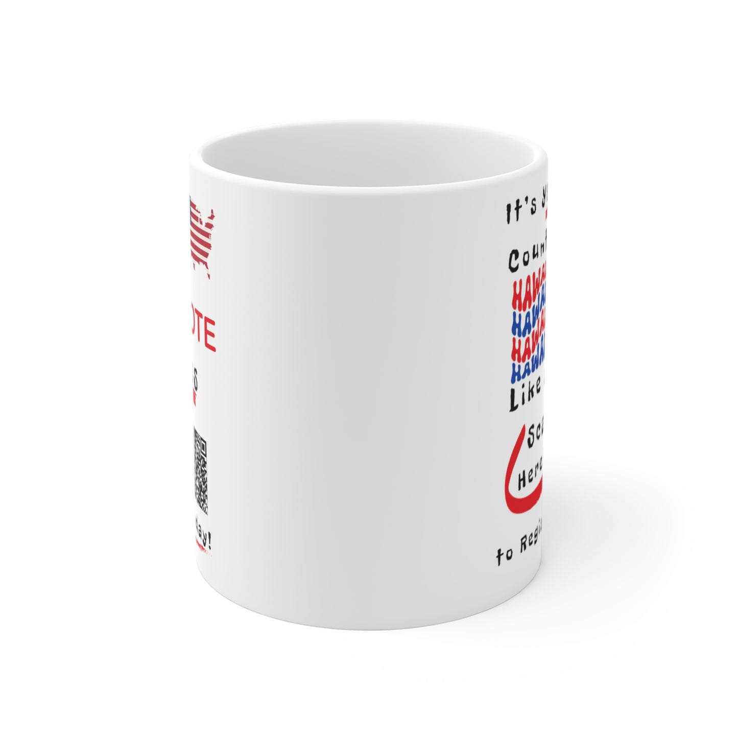 Hawaii Vote Like a Boss! Mug 11oz - White