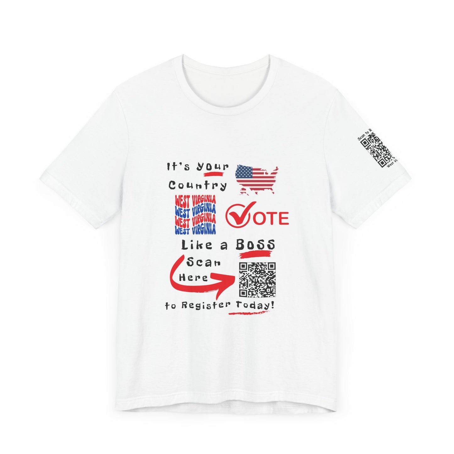 West Virginia Vote Like a Boss! Red White 'n Blue With Sleeve QR