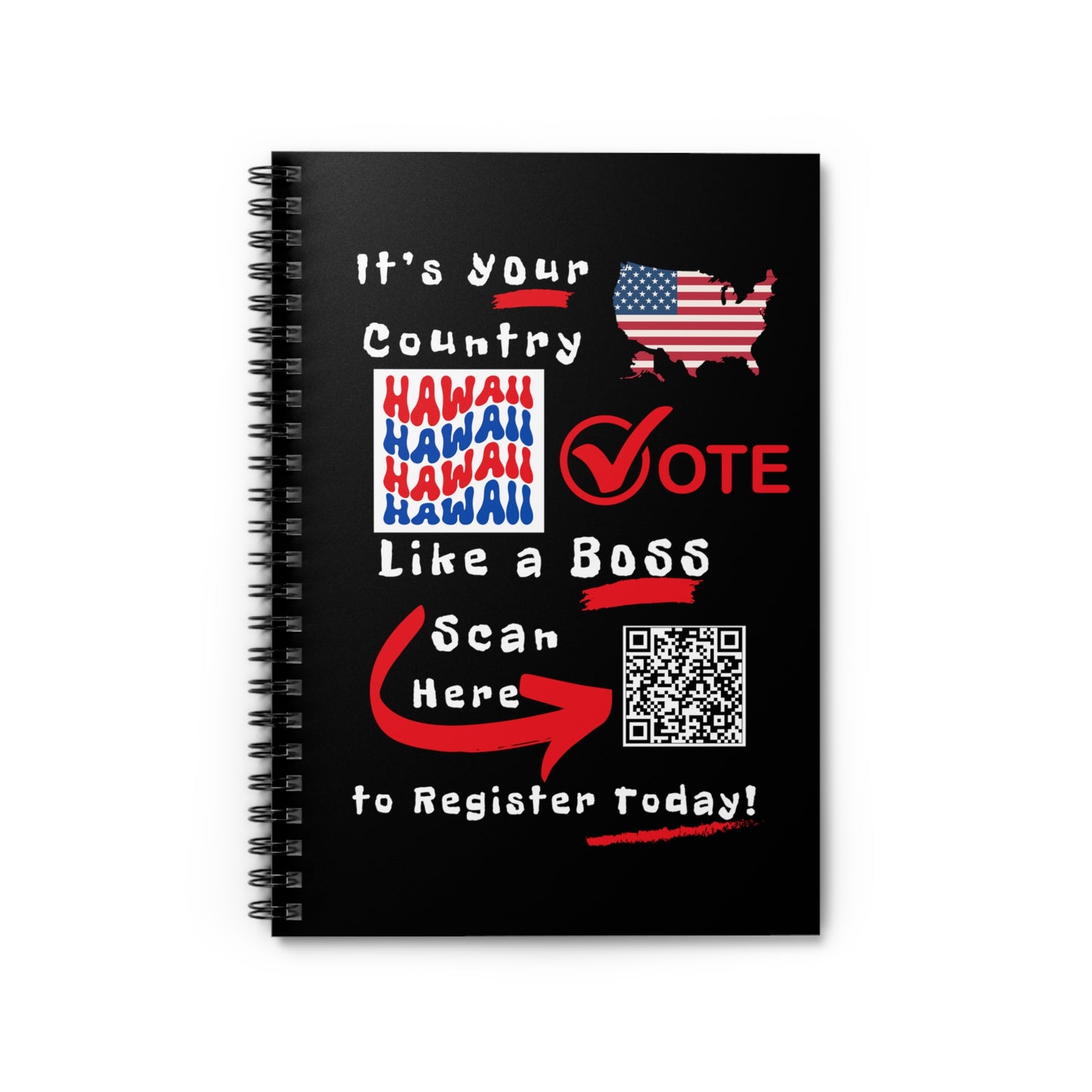 Hawaii Vote Like a Boss! Spiral Notebook - Ruled Line