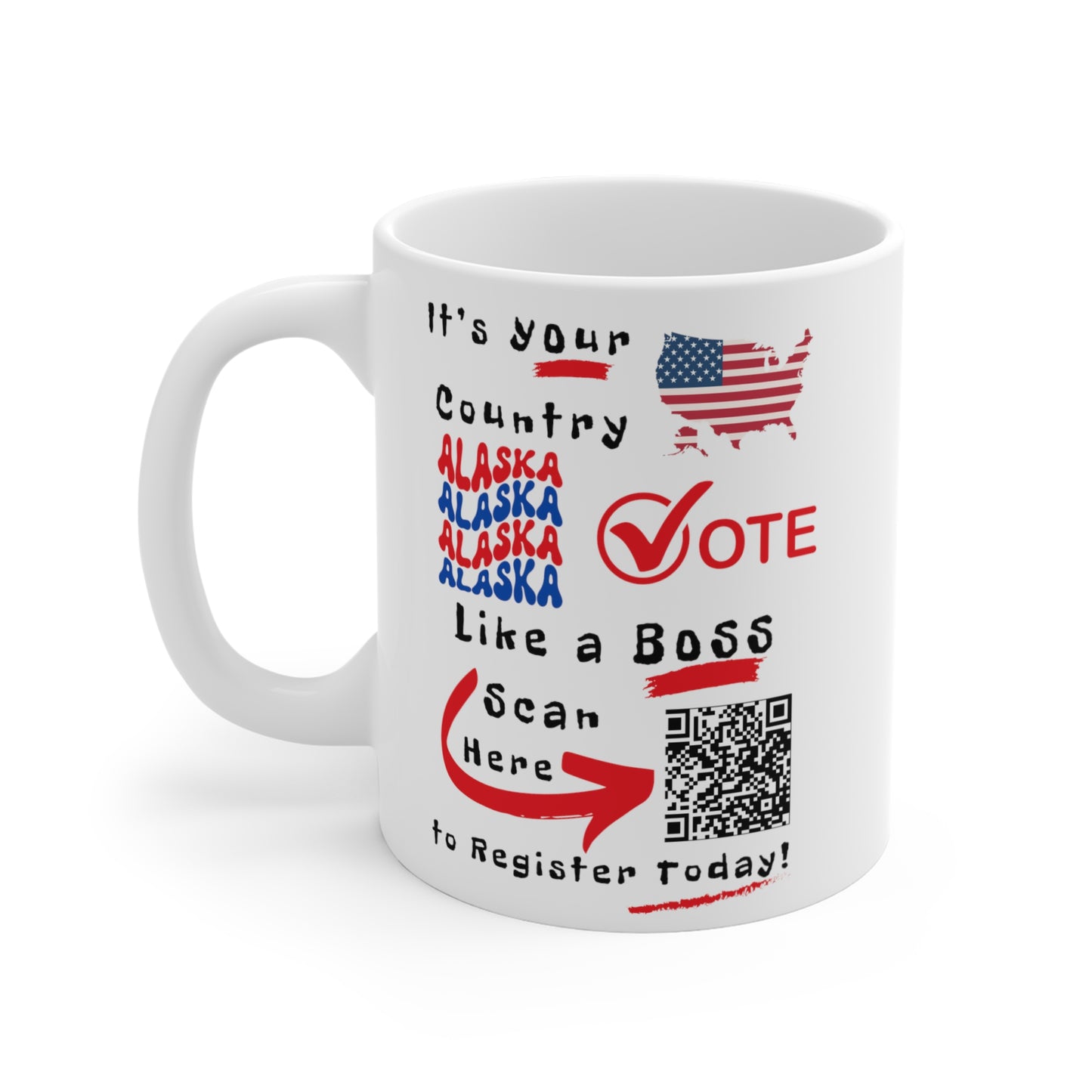 Alaska Vote Like a Boss! Mug 11oz - White