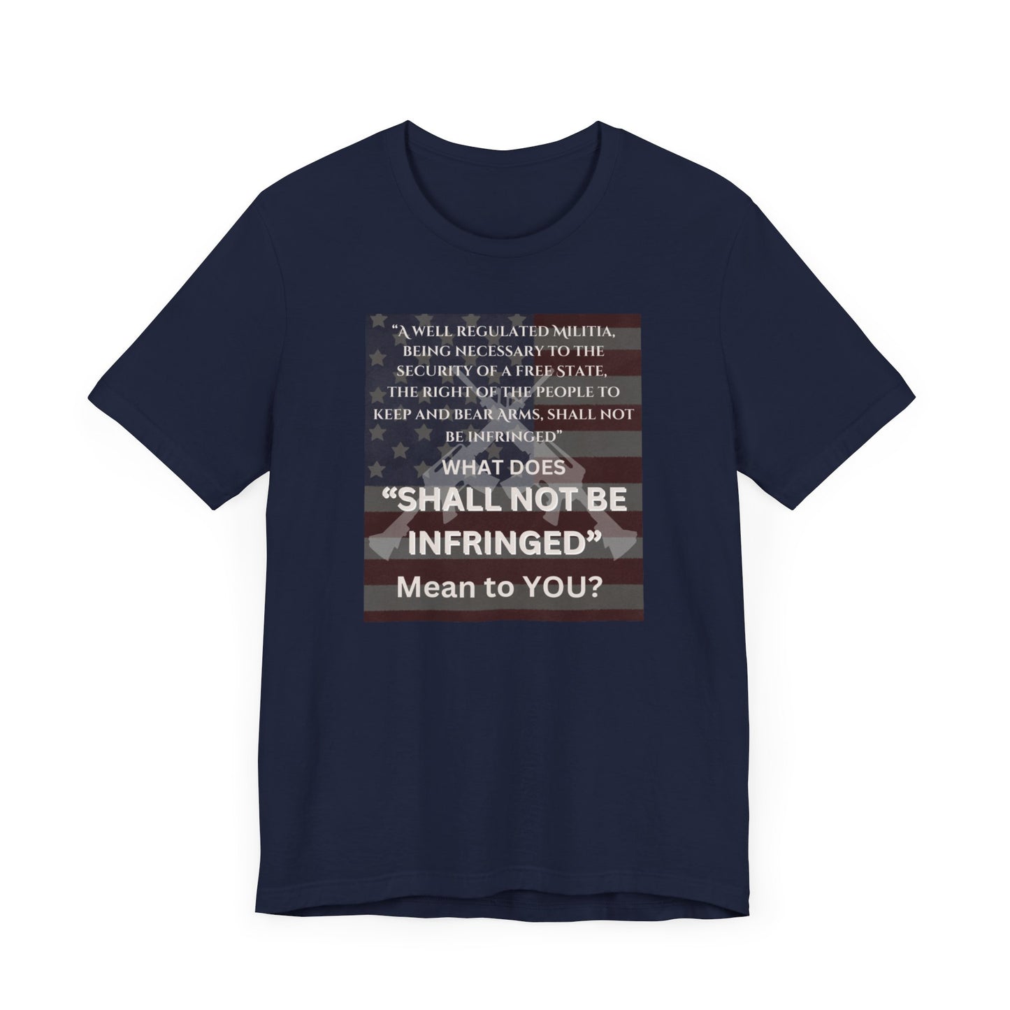 Shall Not Be Infringed T w/ US Flag