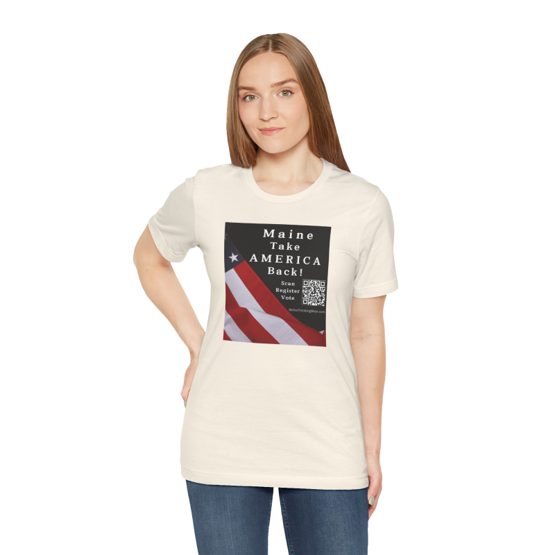 Maine - Take America Back! Scan Register Vote -T-shirt